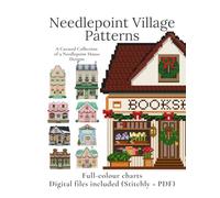 Needlepoint Village Patterns: A Curated Collection of 9 Needlepoint House Designs with Full-Colour Charts & Digital Companion Files