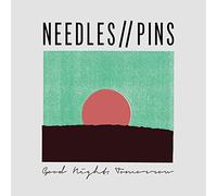 Needles - Good Night, Tomorrow