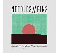 Needles - Good Night, Tomorrow