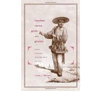 Needles, Herbs, Gods, And Ghosts