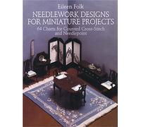 Needlework Designs for Miniature Projects: 64 Charts for Counted Cross-Stitch and Needlepoint