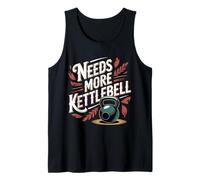 Needs More Kettlebell Strength Training Fitness - Débardeur