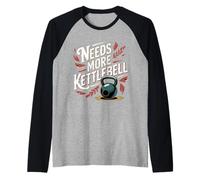 Needs More Kettlebell Strength Training Fitness - Manche Raglan