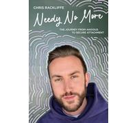 Needy No More: The Journey From Anxious to Secure Attachment