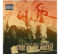 NEEK THE EXOTIC/LARGE PROFESSOR - Still on The Hustle [Import]