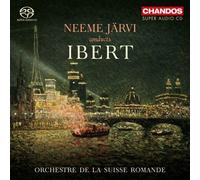 Neeme Jarvi Dirige Ibert : Ouverture De Fête, Escales, Bacchanale, Féérique, Divertissement