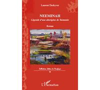 Neeminah: Légende d'une aborigène de Tasmanie Roman Roman