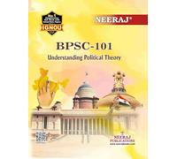 NEERAJ BPSC-101 UNDERSTANDING POLITICAL THEORY - Chapter Wise Help Book including Many Solved Sample Papers & Important Exam Notes Published by Neeraj Publications(English)
