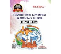 NEERAJ BPSC-102 Constitutional Government And Democracy In India- English Medium -For BA IGNOU - Chapter Wise Help Book / Guide including Many Solved Sample Papers and Important Exam Notes- Published