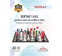 NEERAJ BPSC-105 Tulnatmak Sakar aur Rajnitik ka Parichay -IGNOU-Chapter Wise Help Book including Many Solved SAMPLE Papers & Important Exam Notes Published by Neeraj Publications(Hindi)