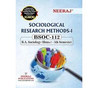 NEERAJ BSOC-112 Sociological Research Methods-I English Medium -For BA - Ignou - Chapter Wise Help Book including Many Solved Sample Papers & Important Exam Notes -Published by Neeraj Publications