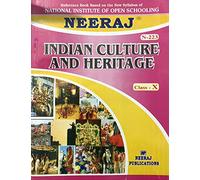 NEERAJ INDIAN CULTURE AND HERITAGE CLASS 10 NATIONAL INSTITUTE OF OPEN SCHOOLING (NIOS)