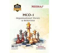 NEERAJ MCO-1 Organisational Theory and Behaviour - IGNOU-Chapter Wise Help Book including Many Solved Sample Papers & Important Exam Notes Published by Neeraj Publications (English)