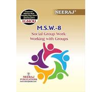 NEERAJ MSW-8 Social Group Work: Working With Group - English Medium -for M.A IGNOU - Chapter Wise Help Book / Guide including Many Solved Sample Papers and Important Exam Notes- Published by Neeraj Pu
