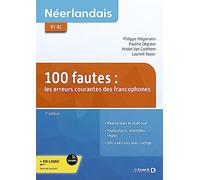 Néerlandais - 100 fautes: Les erreurs courantes des francophones B1-B2 + exercices