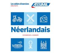 Néerlandais Débutants (cahier d'exercices) - Ineke Paupert - Assimil - broché - Méthode de langue
