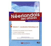 Néerlandais des affaires - volume 1 : vocabulaire thématique n/f: Intermédiaire +