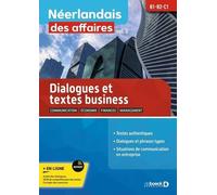 Néerlandais Des Affaires - Volume 2 : Phrases-Types Et Exercices Intermédiaires, Avancé
