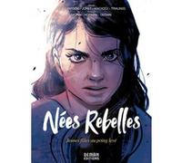 Nées Rebelles Gijé (Dessinateur), Brett Parson (Dessinateur), Vittoria Macioci (Dessinateur)
