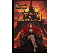 Nefarion Tales: Lost Souls & Forgotten Places