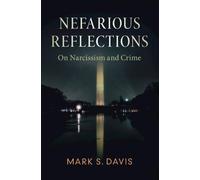 Nefarious Reflections: On Narcissism and Crime