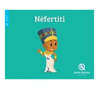 Néfertiti Bruno Wennagel (Illustration), Clémentine V. Baron (Auteur), Mathieu Ferret (Illustration), Nuno Alves Rodrigues (Illustration)