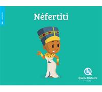 Néfertiti - Bruno Wennagel - Quelle Histoire - broché - Document jeunesse dès 6 ans