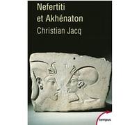 Néfertiti et Akhénaton Christian Jacq (Auteur)