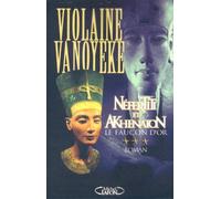 Néfertiti et Akhénaton, tome 3 : Le Faucon d'or