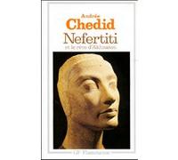 Nefertiti et le rêve d'Akhenaton Andrée Chedid (Auteur)