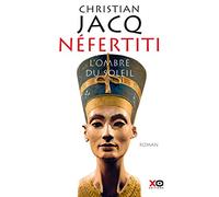Nefertiti : L'Ombre du Soleil