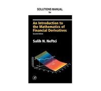 Neftci Solutions Manual to an Introduction to the Mathematics of Financial Derivatives 2/E by Neftci, Salih N., Warachka, Mitch, Hogan, Steven (2000) Perfect Paperback