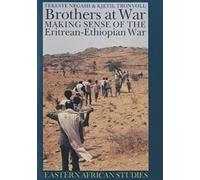 Negash, T: Brothers At War - Making Sense Of The Eritrean-Et