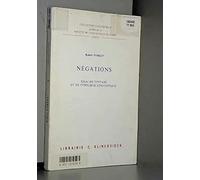 Négations: Essai de syntaxe et de typologie linguistique