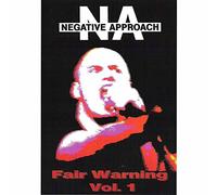 Negative Approach - Fair Warning Vol. 1