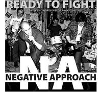 Negative Approach - Ready to Fight