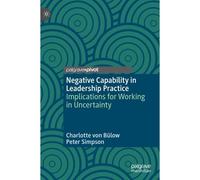 Negative Capability In Leadership Practice