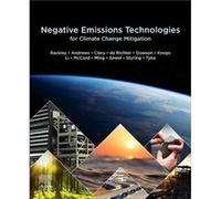 Negative Emissions Technologies for Climate Change Mitigation by McCord & Stephen Research Fellow at the Global CO2 Initiative & Department of Mechanical McCord Stephen Research Fellow at the Global C