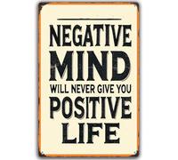 Negative Mind Never Gives Life Vintage Tin Sign Home 8 X 12 in