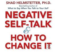 Negative Self-Talk and How to Change It
