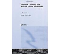 Negative Theology And Modern French Philosophy