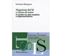 Negazione del sé e ricerca di senso. Il suicidio tra dato empirico e rappresentazione