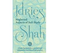 Neglected Aspects of Sufi Study
