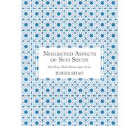 Neglected Aspects of Sufi Study: The Manuscript