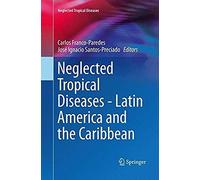 Neglected Tropical Diseases - Latin America And The Caribbean