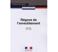 Négoce de l'ameublement : Convention collective nationale étendue - IDCC 1880 - 13e édition - février 2017