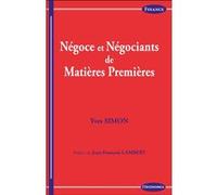 Negoce et negociants de matieres premieres SIMON YVES (Auteur)