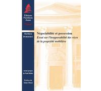 Négociabilité et possession Essai sur l'inopposabilité des vices de la propriété mobilière - Matthieu Dubertret - Panthéon-Assas - broché - Etude