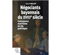 Négociants bayonnais du XVIIIe siècle LES INDES SAVANTES (Auteur)