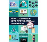 Négociation achat et vente à l'international : les nouveaux enjeux Bettina Descours (Auteur), Pierre-André Jobard (Auteur)